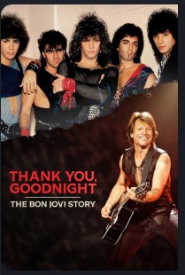Thank You Goodnight: The Bon Jovi Story Season 1 Tv Series 2024