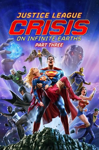 Justice League Crisis on Infinite Earths Part Three  2024