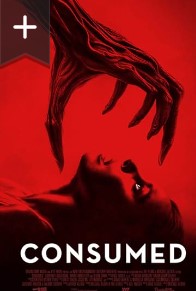 Consumed 2024 Movie Horror Movie