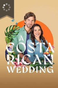 A Costa Rican Wedding 2024 Movie