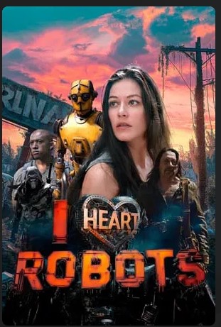 I Heart Robots Movie 2024