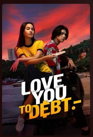 Love You to Debt Movie 2024