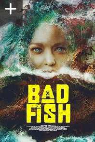 Bad Fish Movie 2024