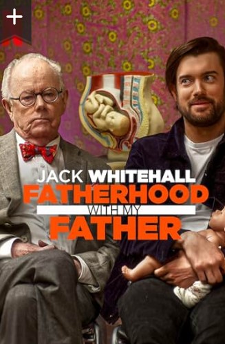 Jack Whitehall Fatherhood with My Father Season 1