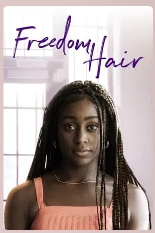 Freedom Hair Movie 2024