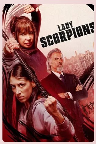 Lady Scorpions Movie 2024